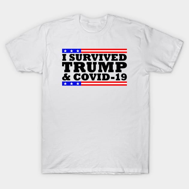 I Survived Trump and Covid-19 T-Shirt by  magiccatto